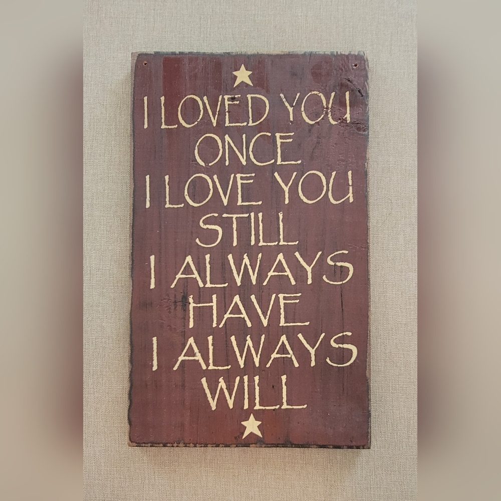 I LOVED YOU ONCE...Decor